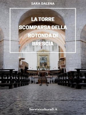 cover image of La torre scomparsa della Rotonda di Brescia